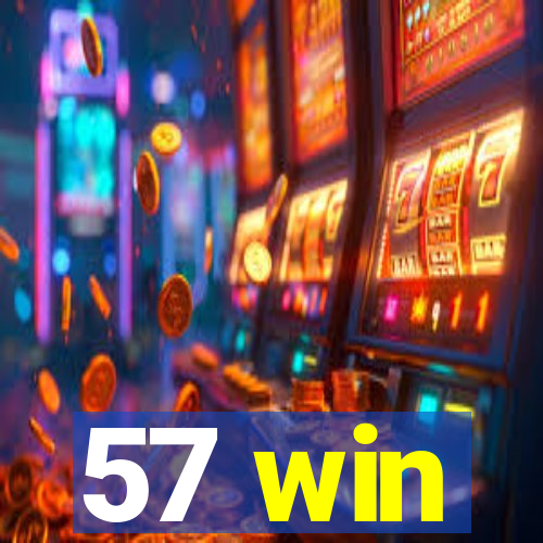 57 win